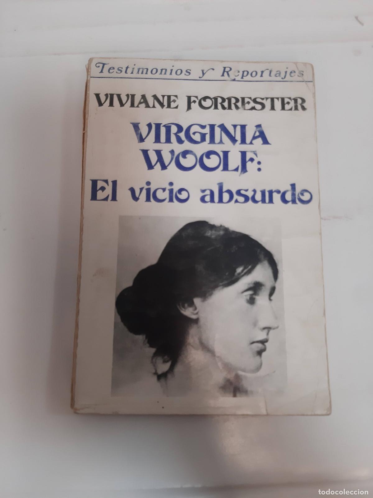 Libros: Virginia Woolf: el vicio absurdo - Viviane Forrester - Foto 1