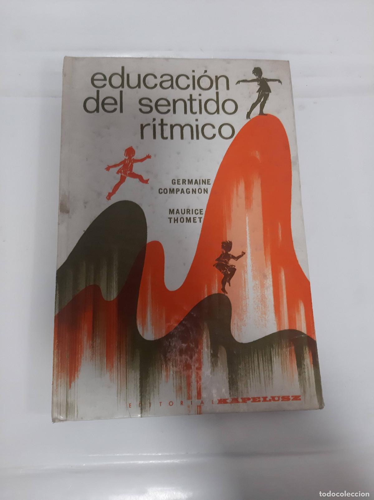 Libri di seconda mano: Educaci&oacute;n del sentido r&iacute;tmico - Compagnon