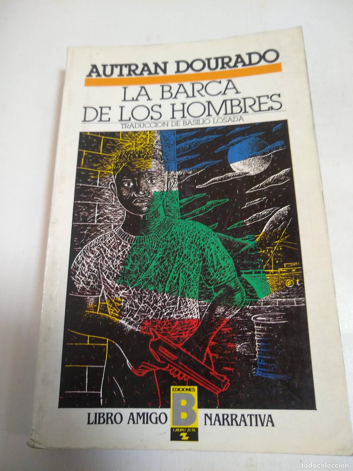 Libros: La Barca De Los Hombres - Autran Dourado - Foto 1