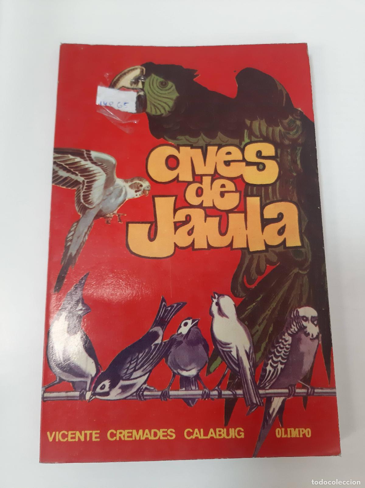 Libros: Aves De Jaula - Vicente Calabuig - Foto 1