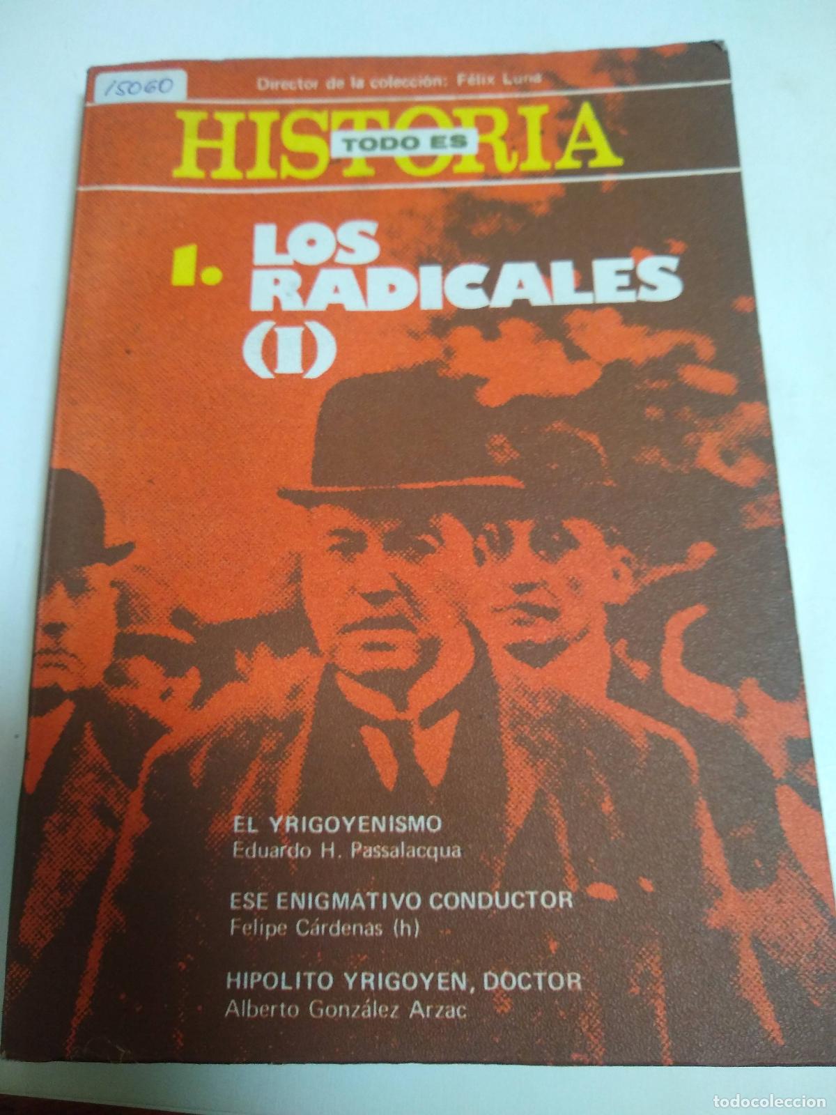 Libros: Todo es historia, 1. Los Radicales (1) - Varios