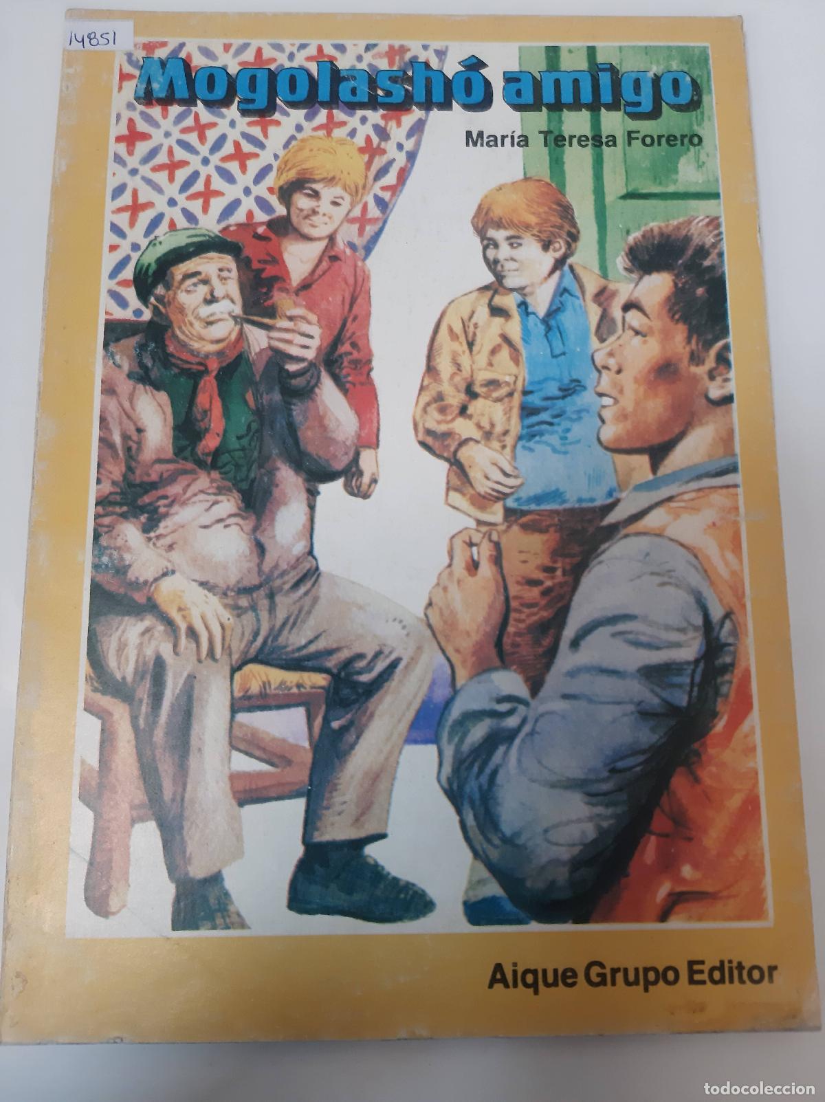 Libros: Mogolash&oacute; Amigo - Mar&iacute;a Teresa Forero - Foto 1