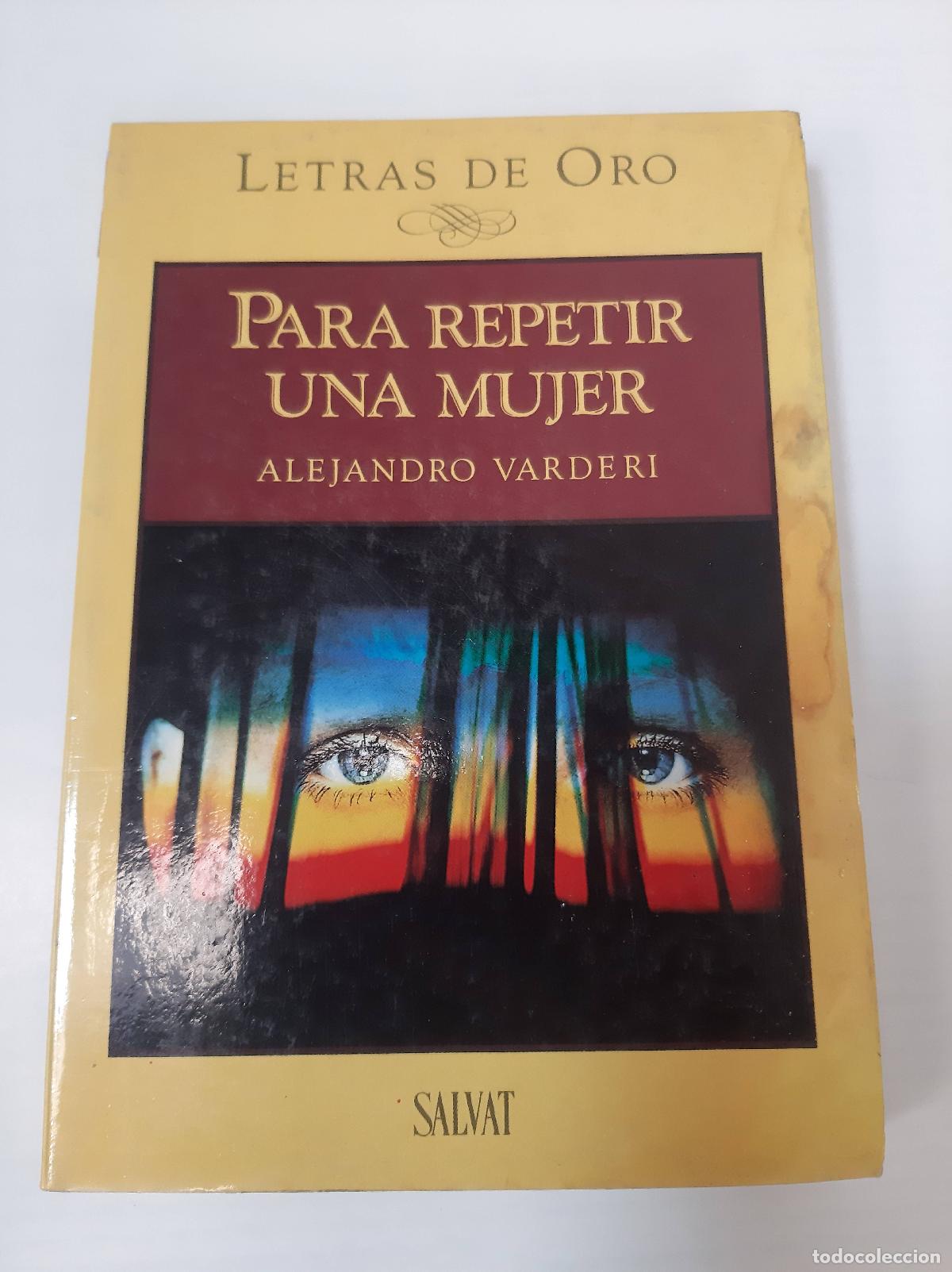 Libros: Para Repetir Una Mujer - Alejandro Varderi - Foto 1