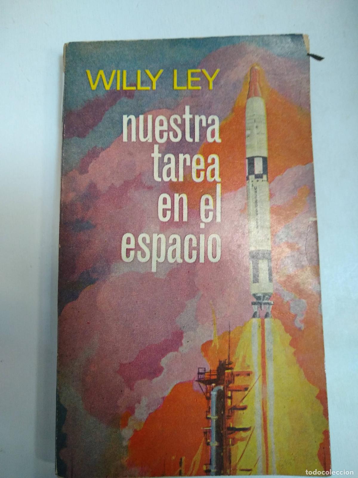 Libros: Nuestra Tarea En El Espacio - Willy Ley - Foto 1