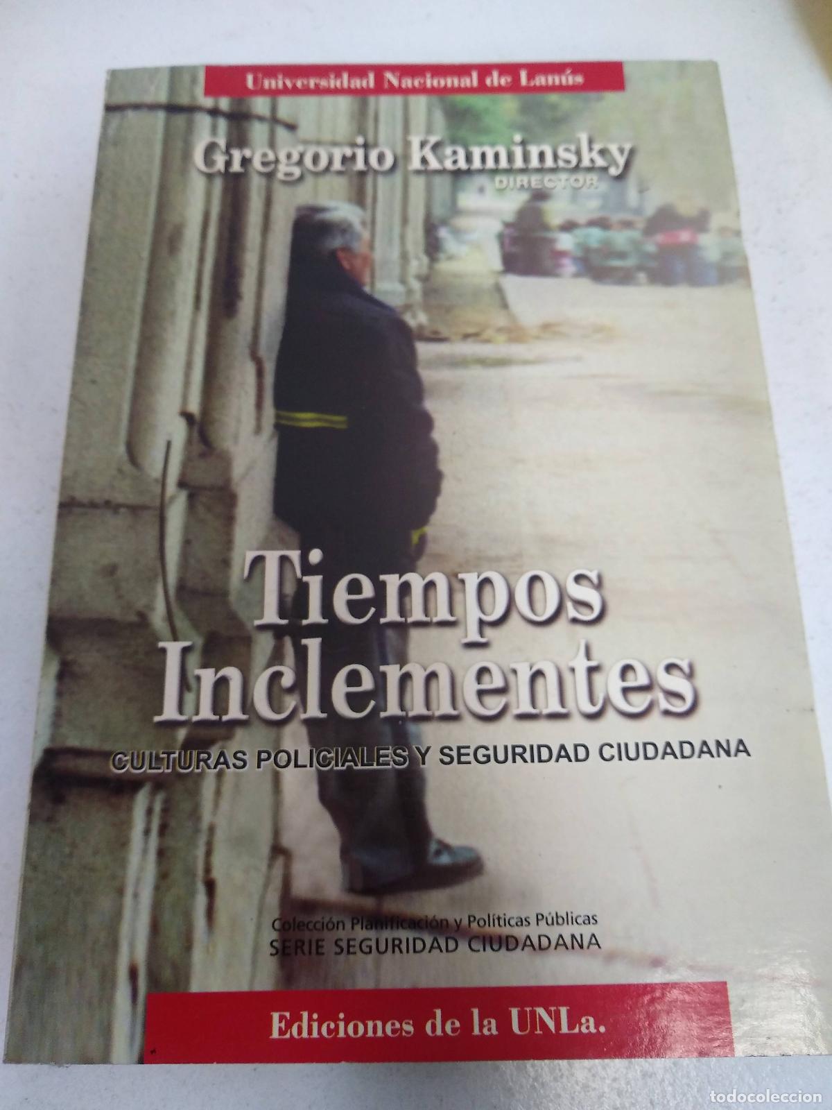 Libros: Tiempos Inclementes - Kaminsky, Gregorio Gerardo - - Foto 1