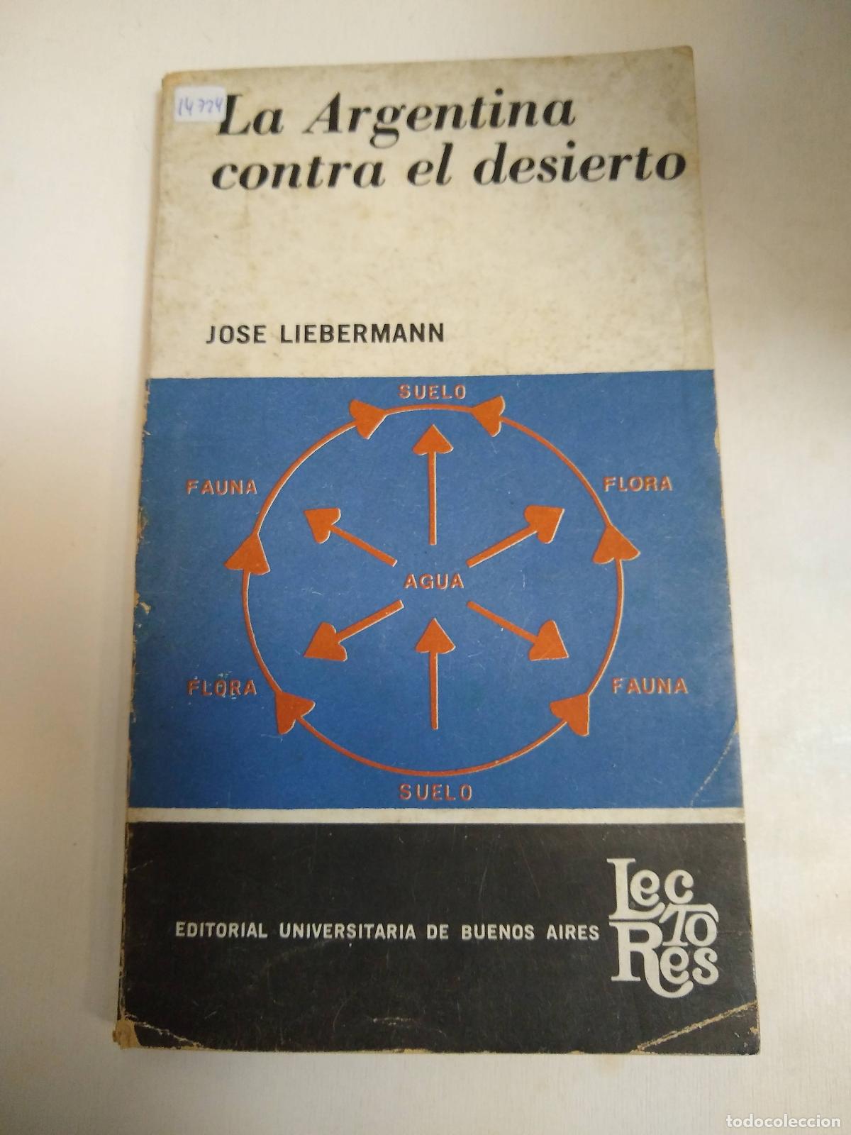 Libros: La Argentina Contra El Desierto - Liebermann - Foto 1
