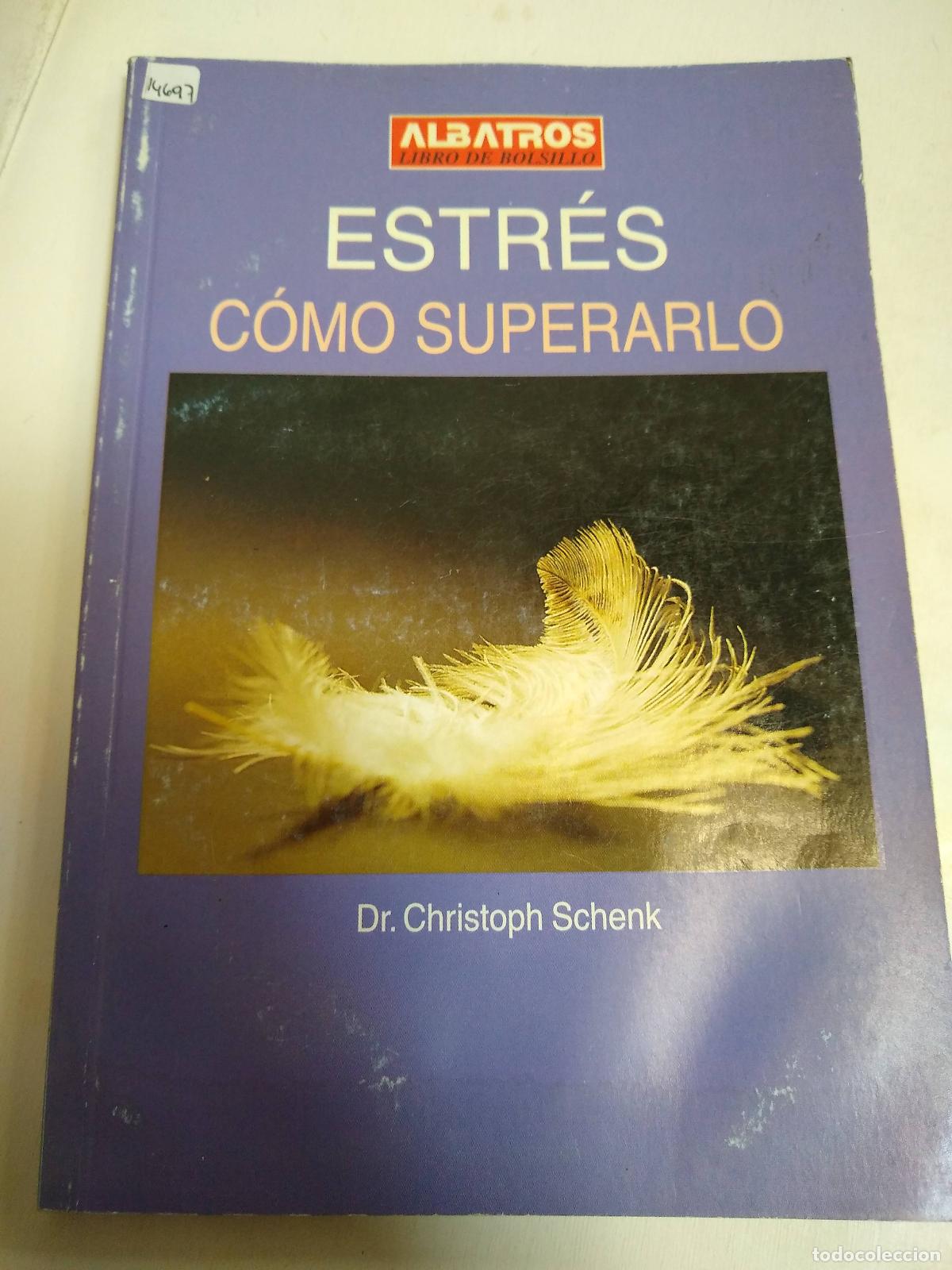 Libros: Estr&eacute;s C&oacute;mo Superarlo - Christoph Schenk - Foto 1