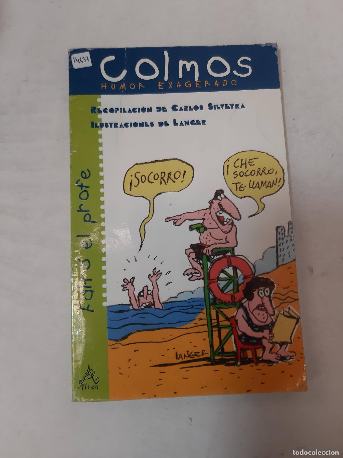 Libros: Colmos Humor Exagerado - Carlos Silveyra - Foto 1