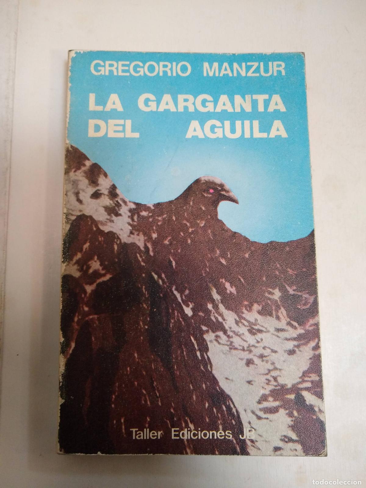 Libros: La Garganta Del Aguila - Gregorio Manzur - Foto 1