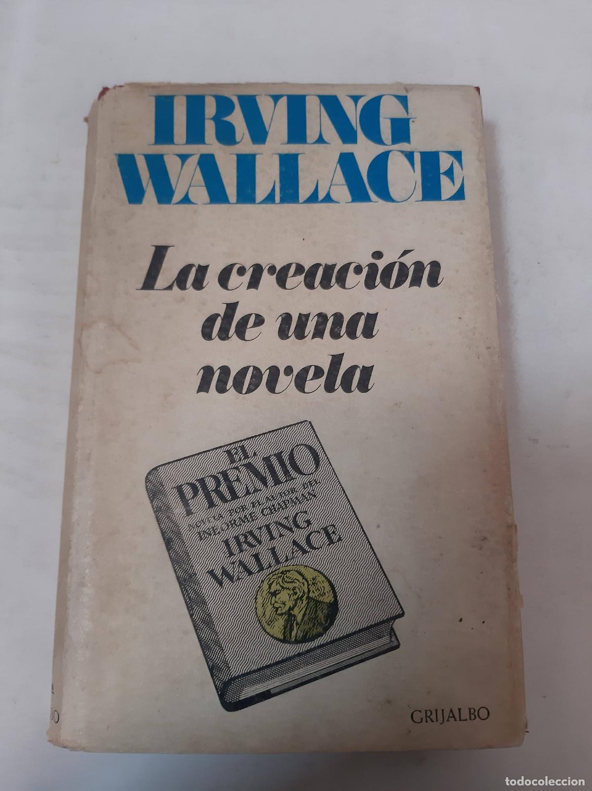Libros: La Creaci&oacute;n De Una Novela - Irving Wallace - Foto 1