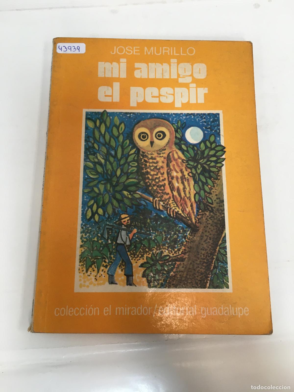 Libros: Mi amigo el pespir - Jose Murillo - Foto 1