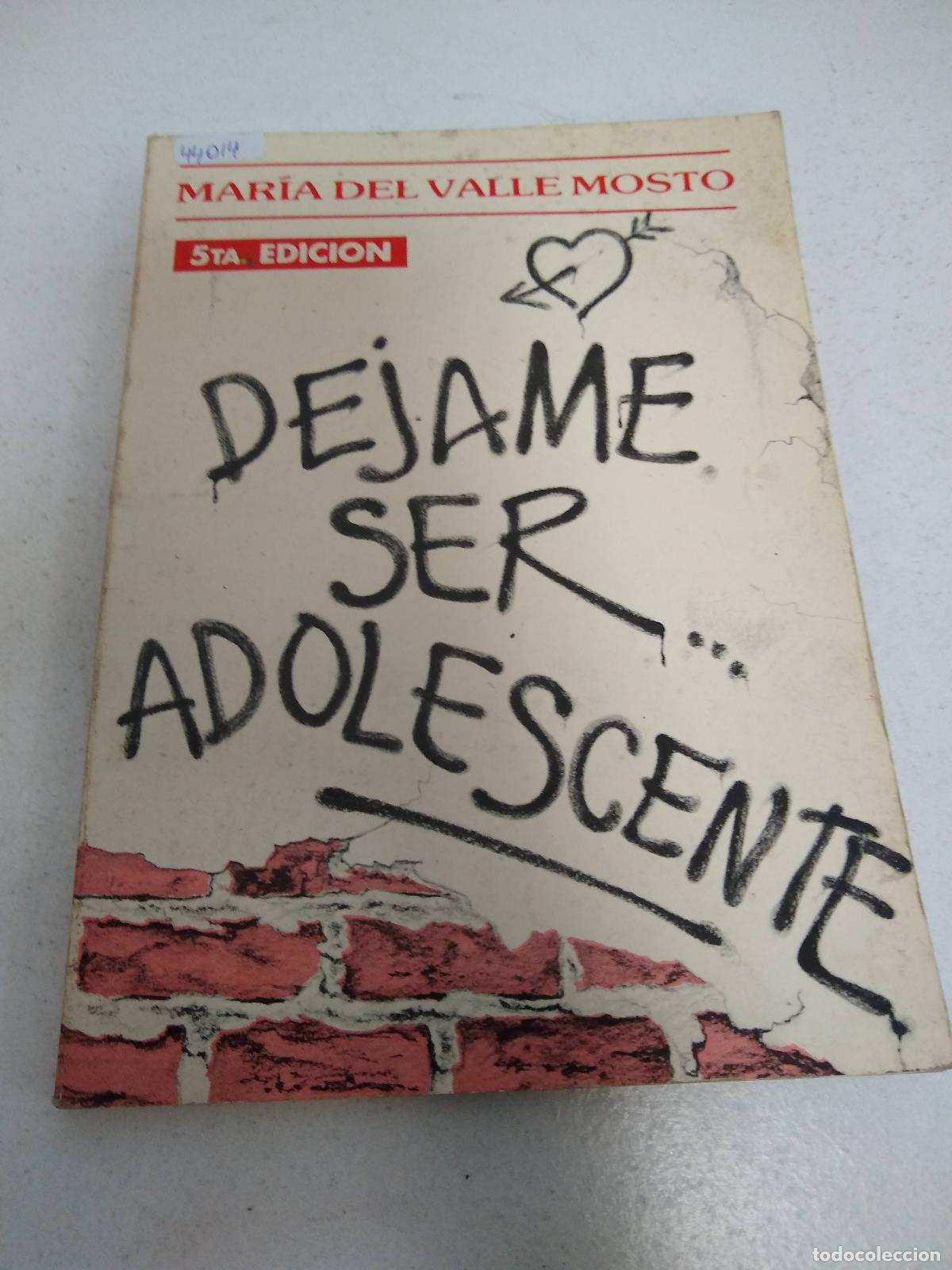 Libros: Dejame ser adolescente - Maria del valle Mosto - Foto 1