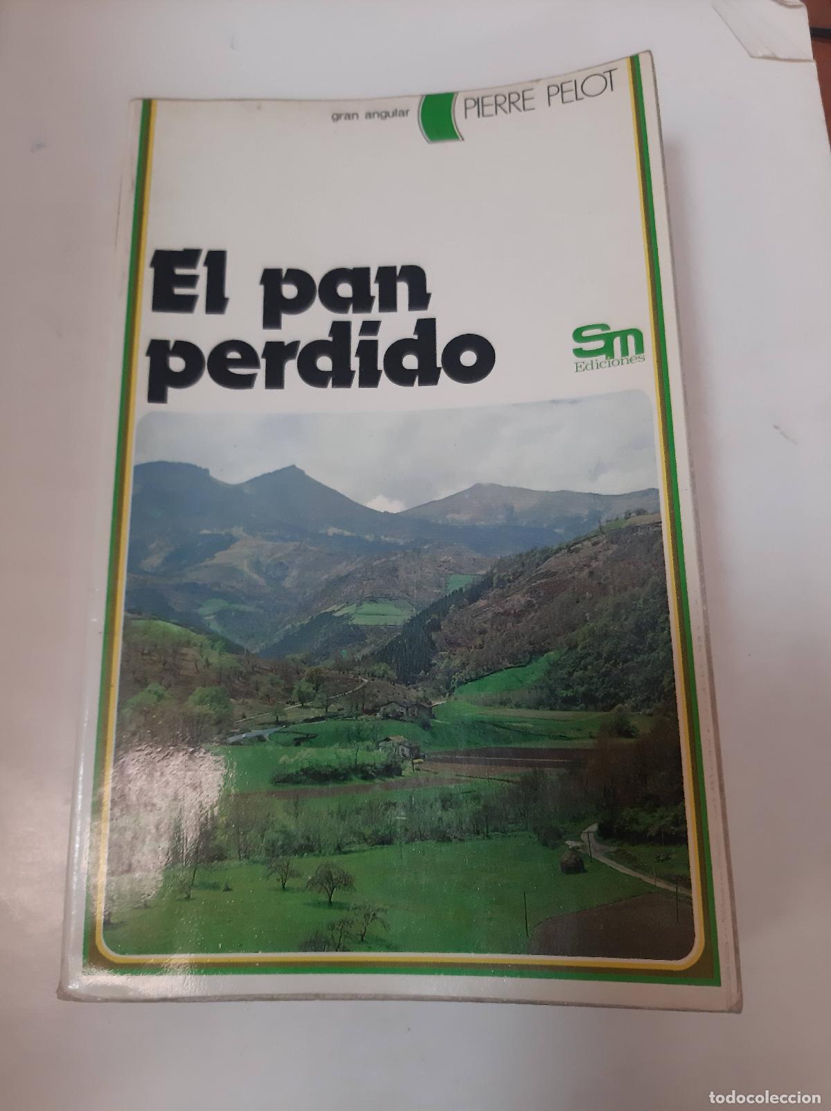 Libros: El Pan Perdido - Pierre Pelot - Foto 1