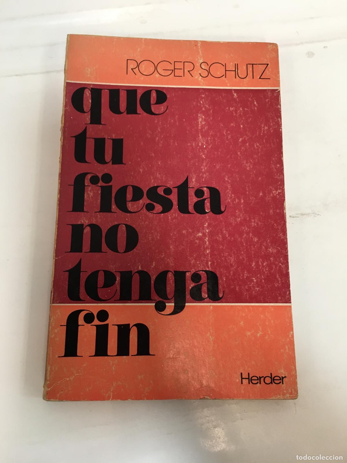 Libros: Que tu fiesta no tenga fin - SCHUTZ, Roger - Foto 1