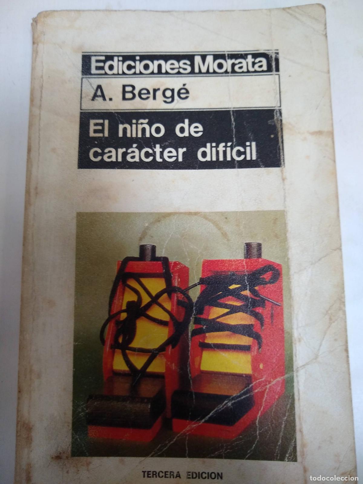 Libros: El Ni&ntilde;o Car&aacute;cter Dificil - A. Berg&eacute; - Foto 1