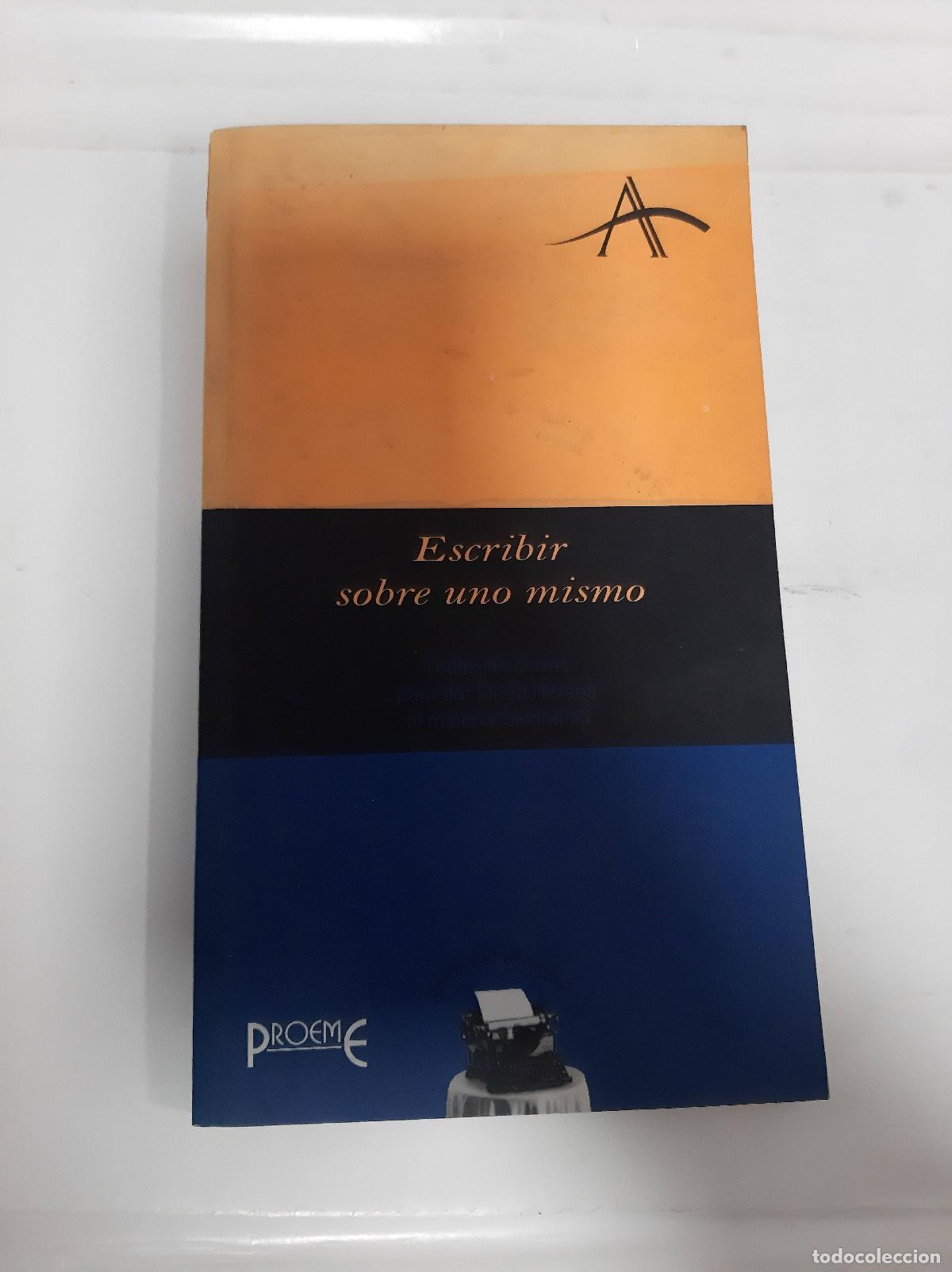 Libros: Escribir Sobre Uno Mismo - Kohan, Silvia Adela - Foto 1