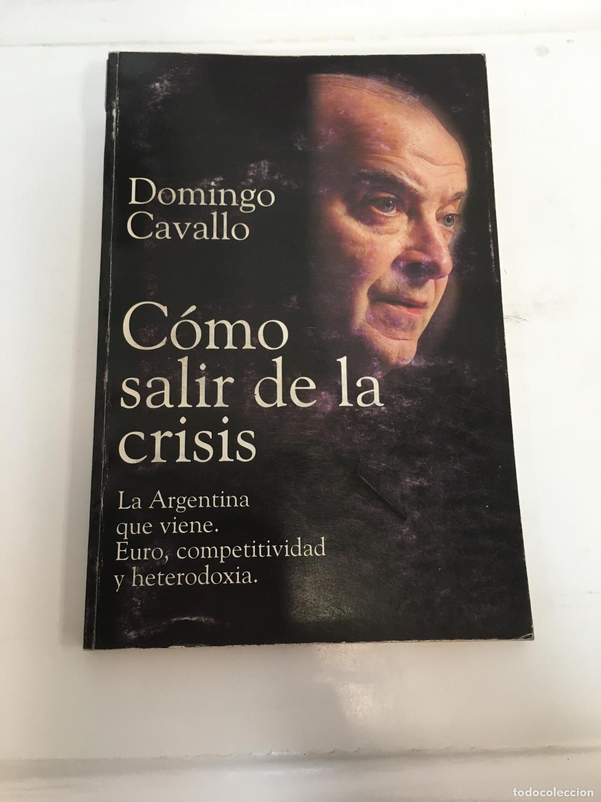 Libros: Como salir de la crisis - Domingo Cavallo - Foto 1