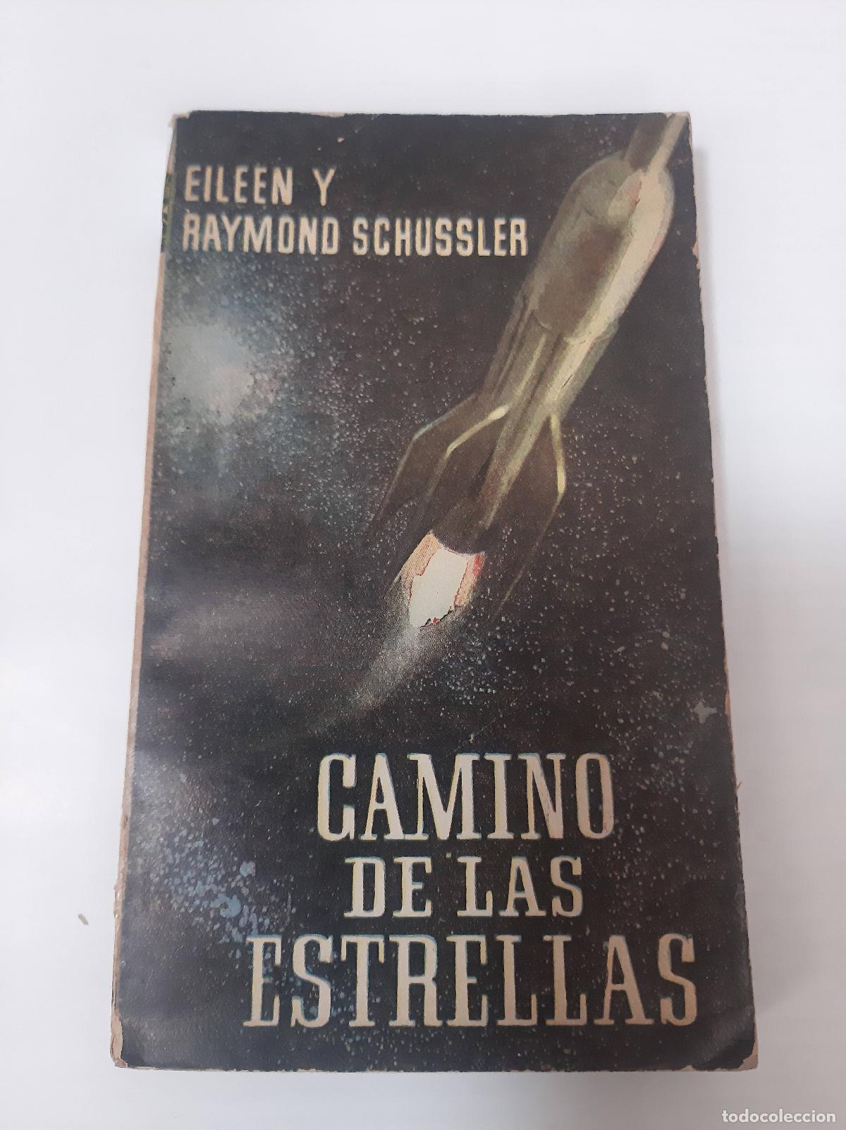 Libros: Camino De Las Estrellas - Eileen y Raymond Schussler - Foto 1