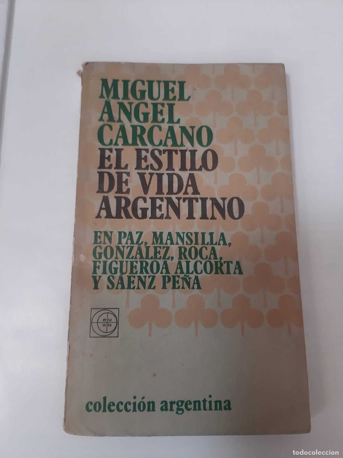 Libros: El Estilo De Vida Argentino - Miguel Angel Carcano - Foto 1