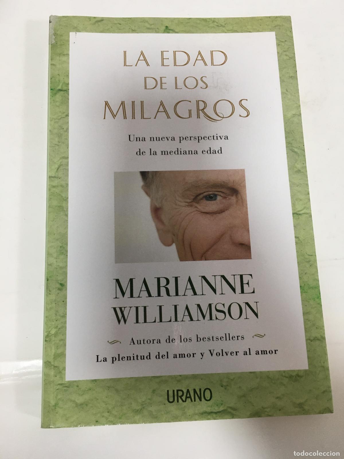Libros: LA EDAD DE LOS MILAGROS. Una nueva perspectiva de la mediana edad - Marianne Williamson