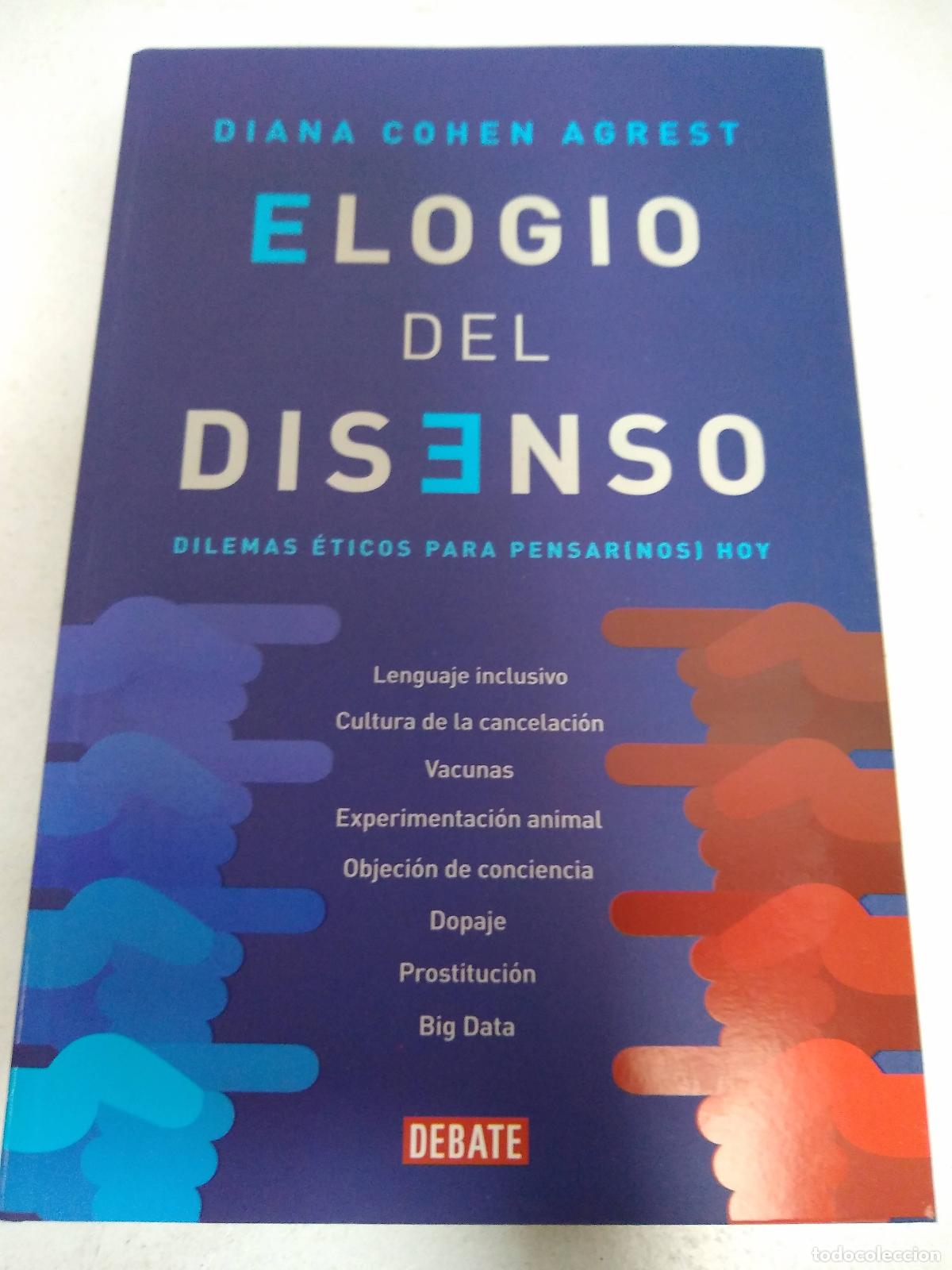 Libros: ELOGIO DEL DISENSO - Cohen Agrest D - Foto 1