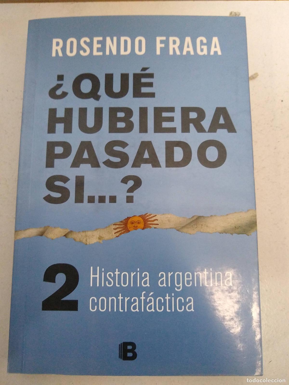 Libros: QUE HUBIERA PASADO SI . ? 2 - ROSENDO FRAGA - Foto 1