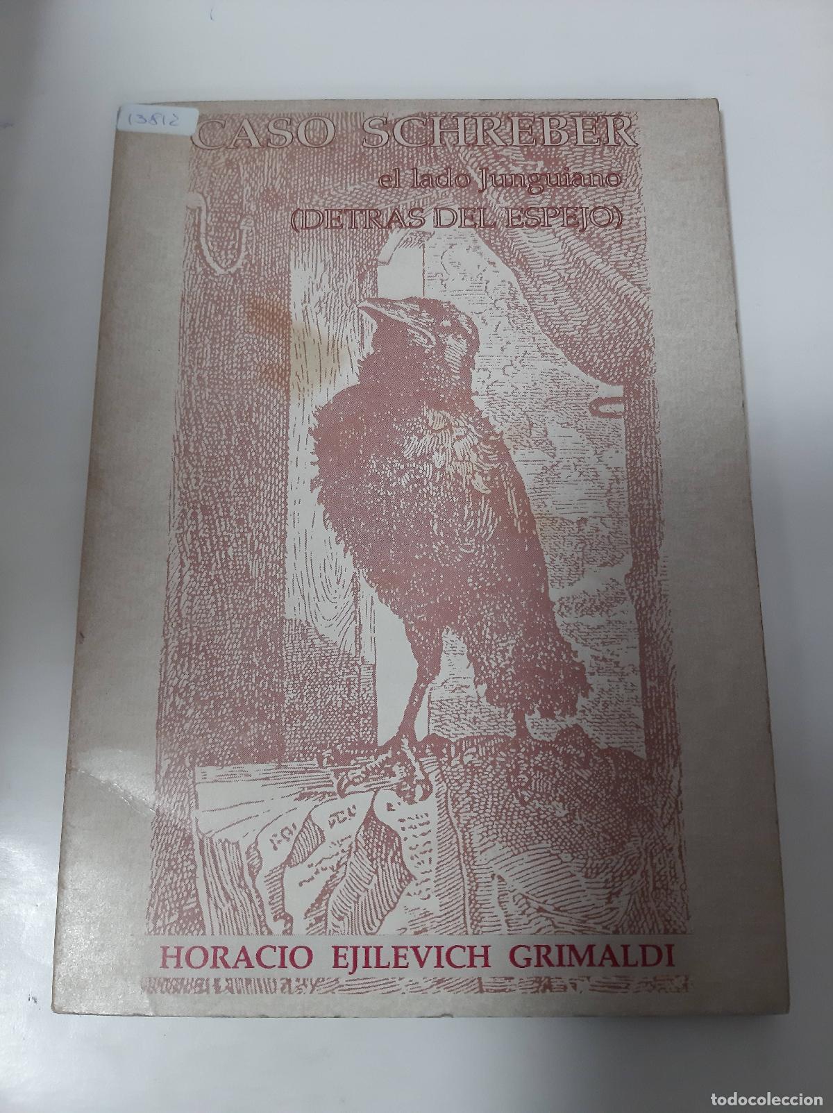 Libri di seconda mano: Caso Schreber - Horacio Ejilevich Grimaldi