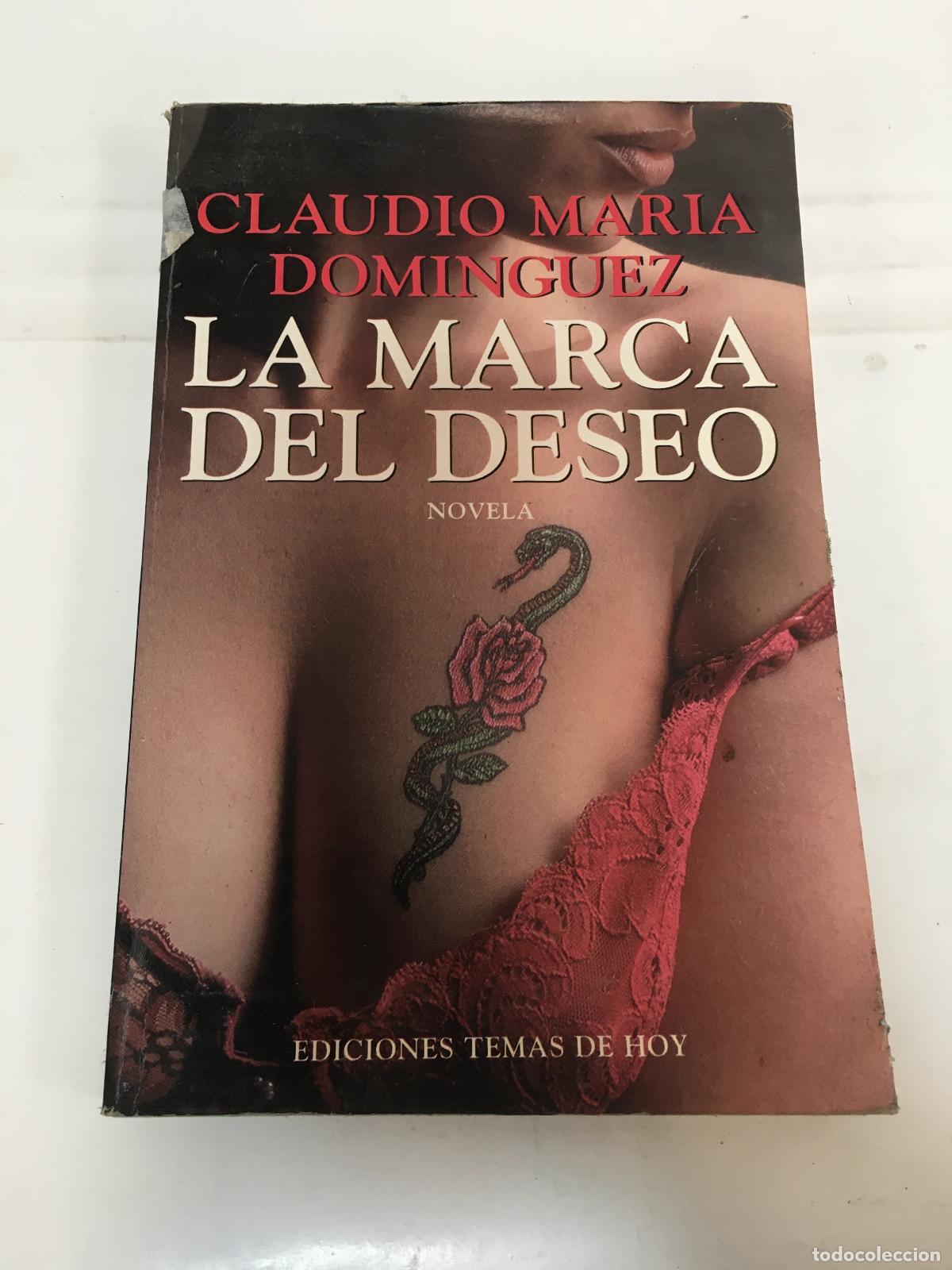 Libros: La marca del deseo - Claudio maria Dominguez - Foto 1
