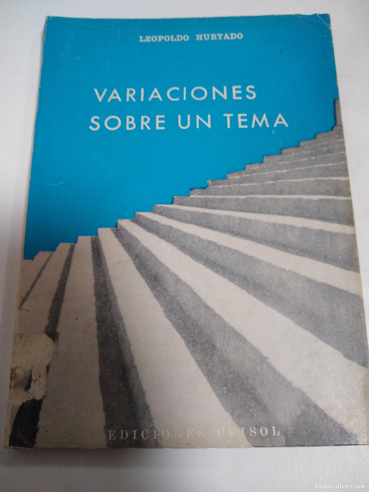Libri di seconda mano: Variaciones Sobre Un Tema - Leopoldo Hurtado