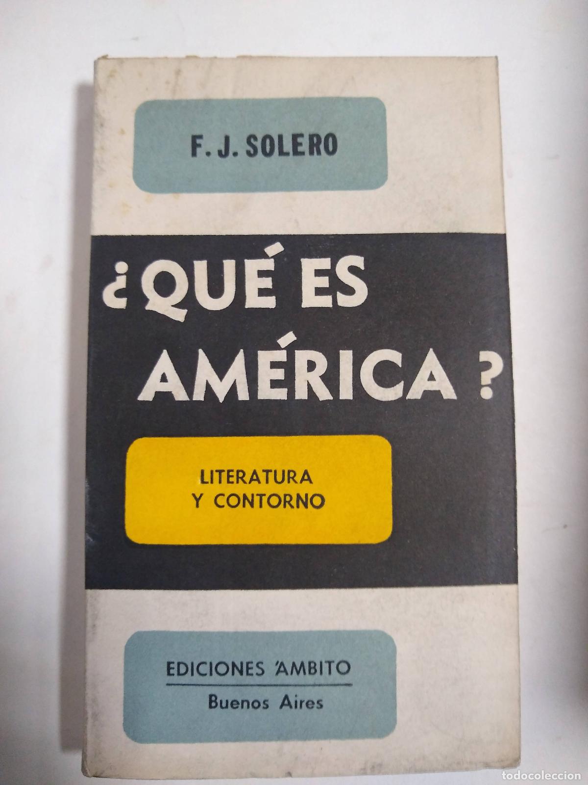 Libros: &iquest;qu&eacute; Es Am&eacute;rica? - F J Solero - Foto 1
