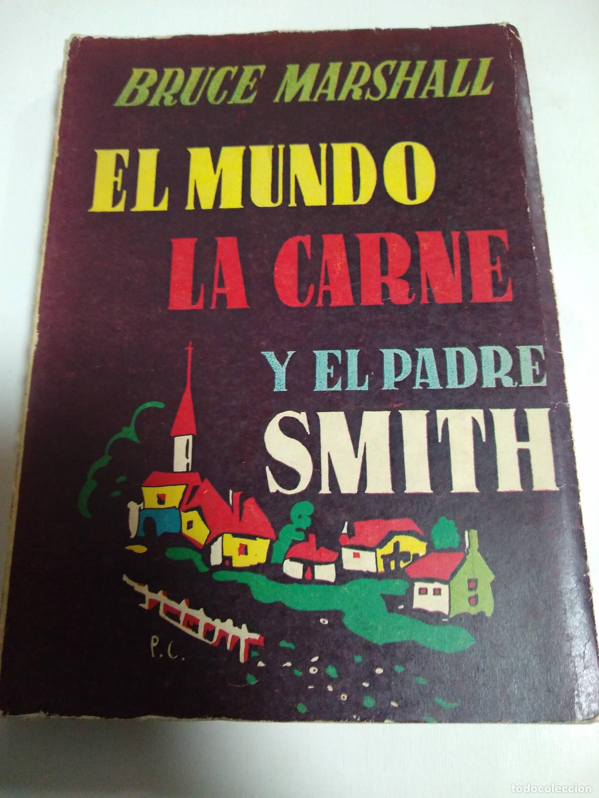 Libros: El Mundo, La Carne Y El Padre Smith - Bruce Marshall - Foto 1