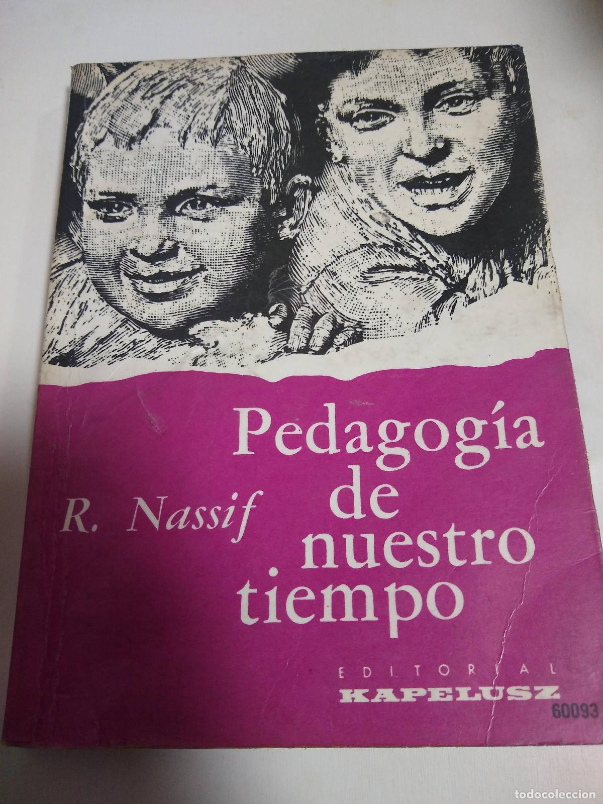 Libros: Pedagog&iacute;a De Nuestro Tiempo - Nassif - Foto 1