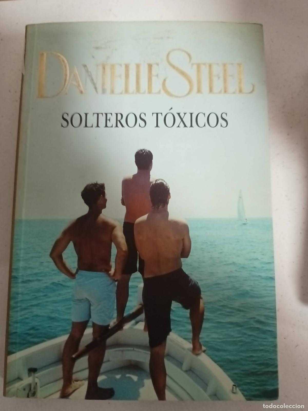 Libros: Solteros toxicos - Danielle Steel - Foto 1