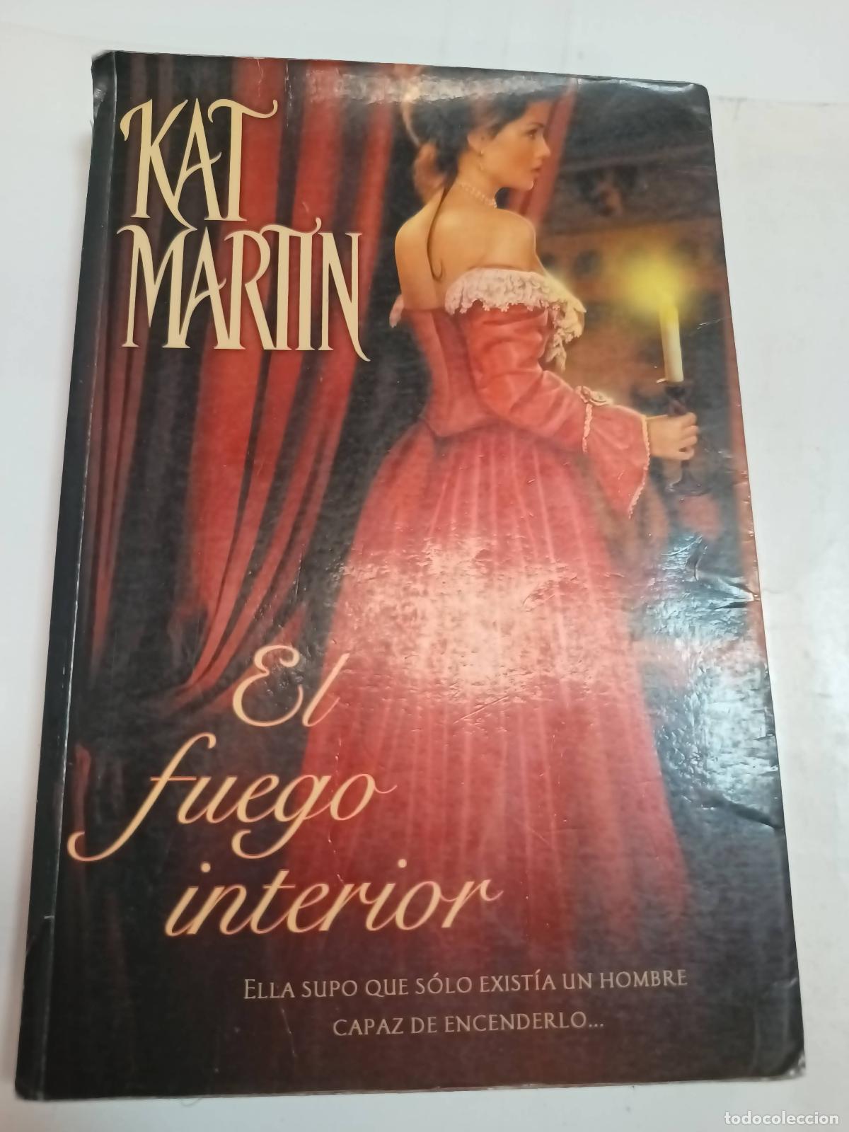 Libros: El fuego interior - Martin, Kat - Foto 1