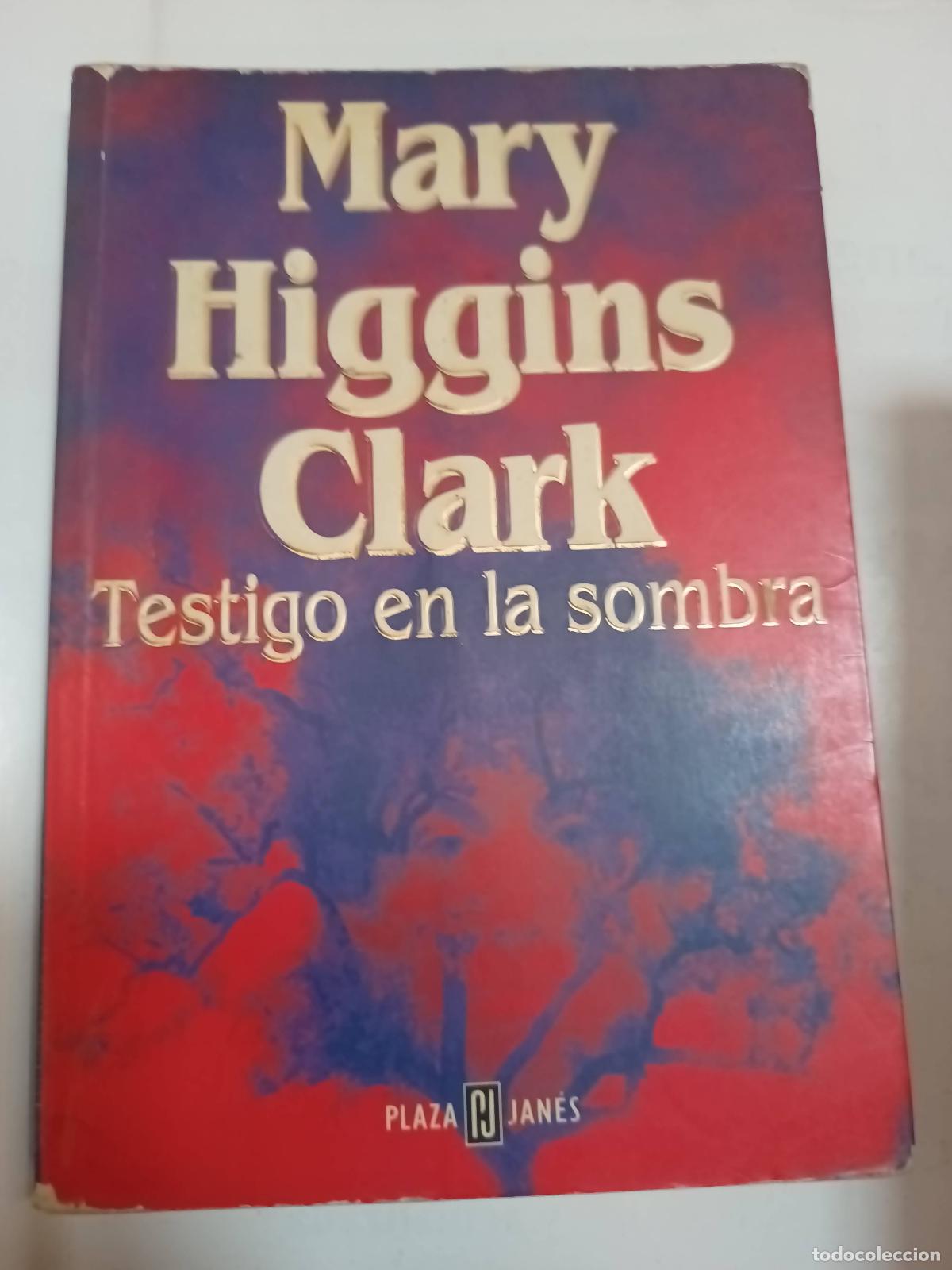 Libros: Testigo en la sombra - Mary Higgins Clark - Foto 1