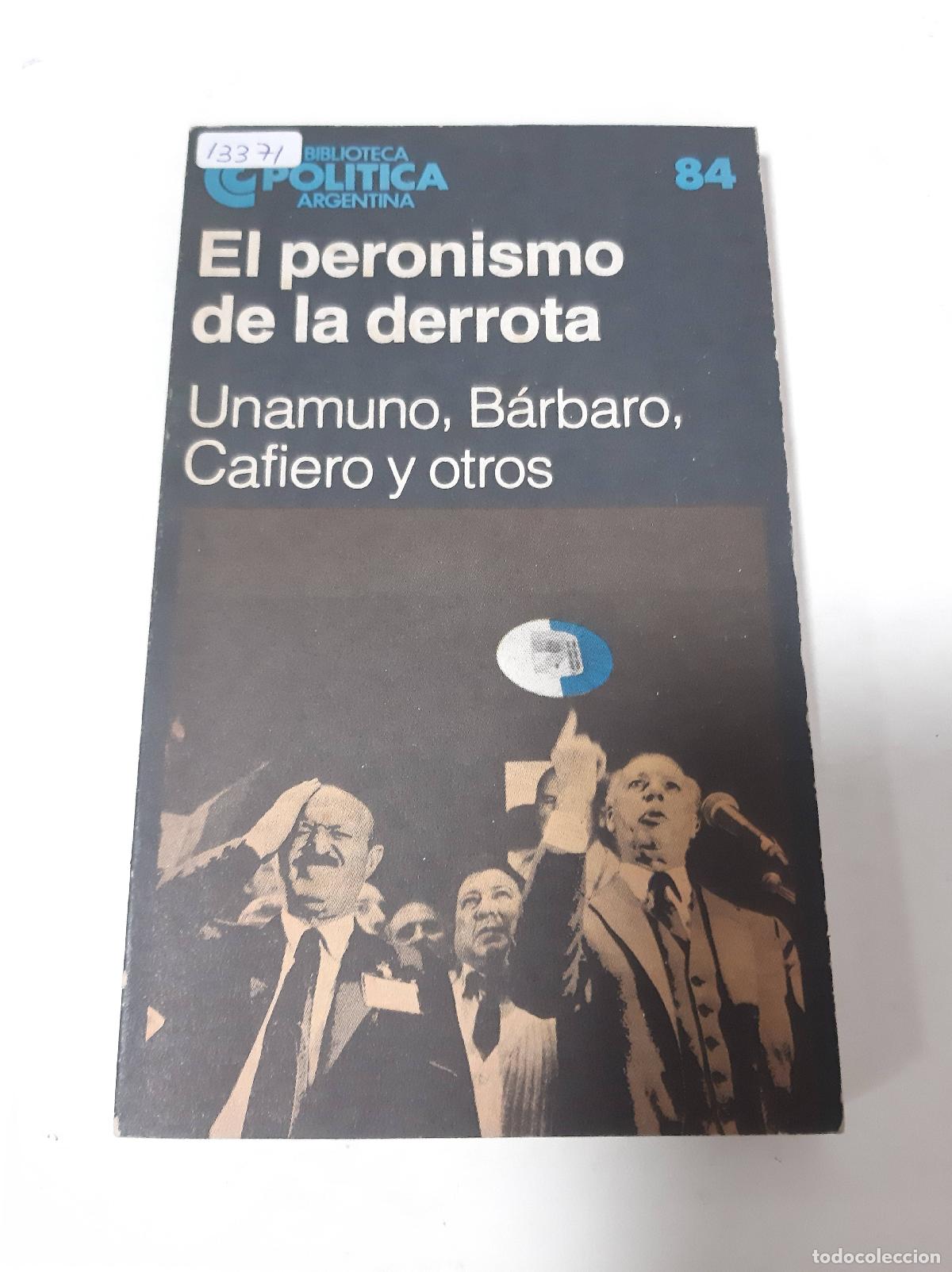 Libros: El Peronismo De La Derrota - Varios - Foto 1