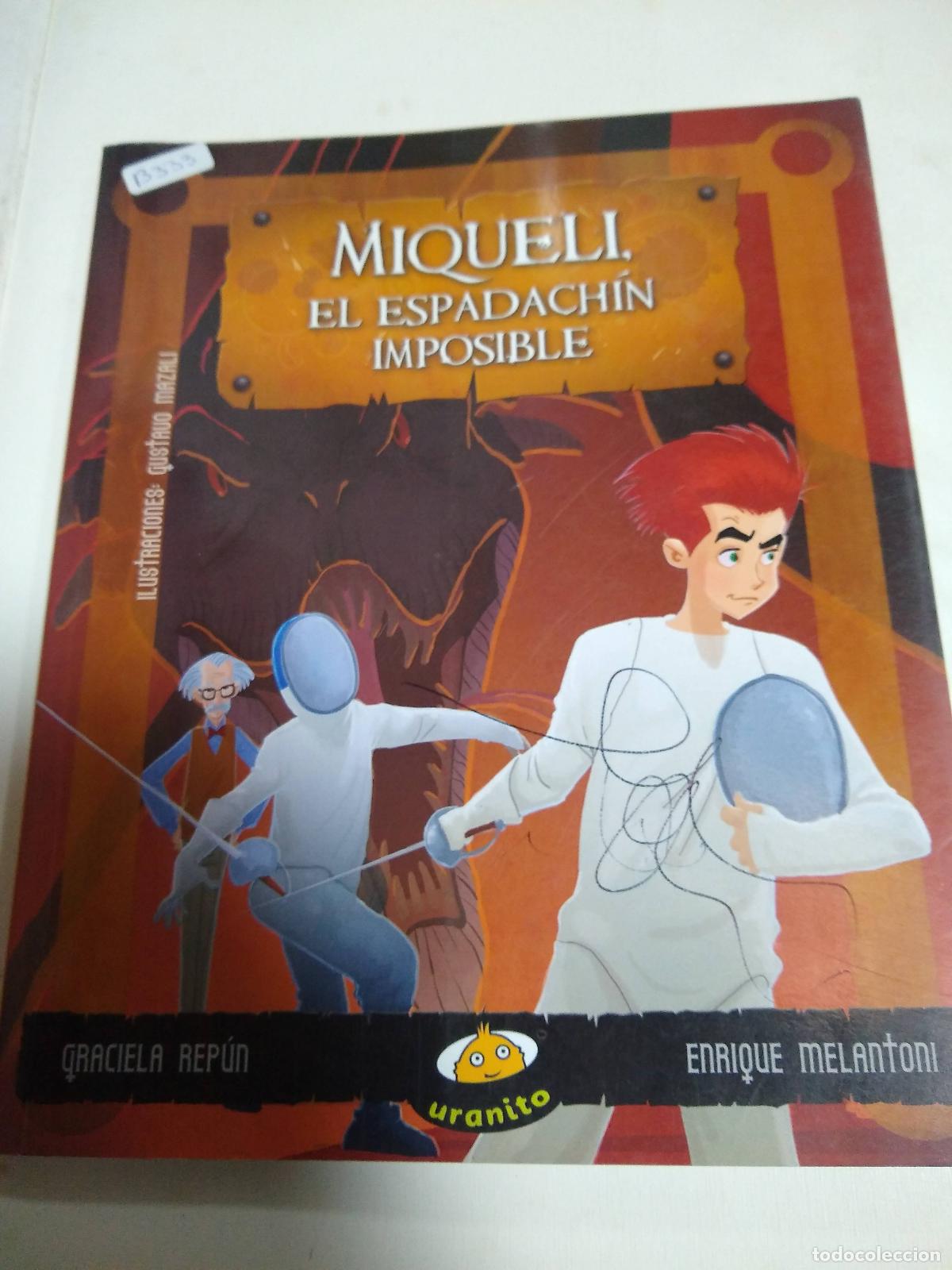 Libri di seconda mano: Miqueli, El Espadach&iacute;n Imposible - Rep&uacute;n - Melantoni