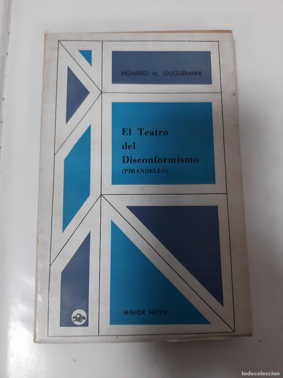 Libros: El Teatro Del Disconformismo - Homero Guglielmini