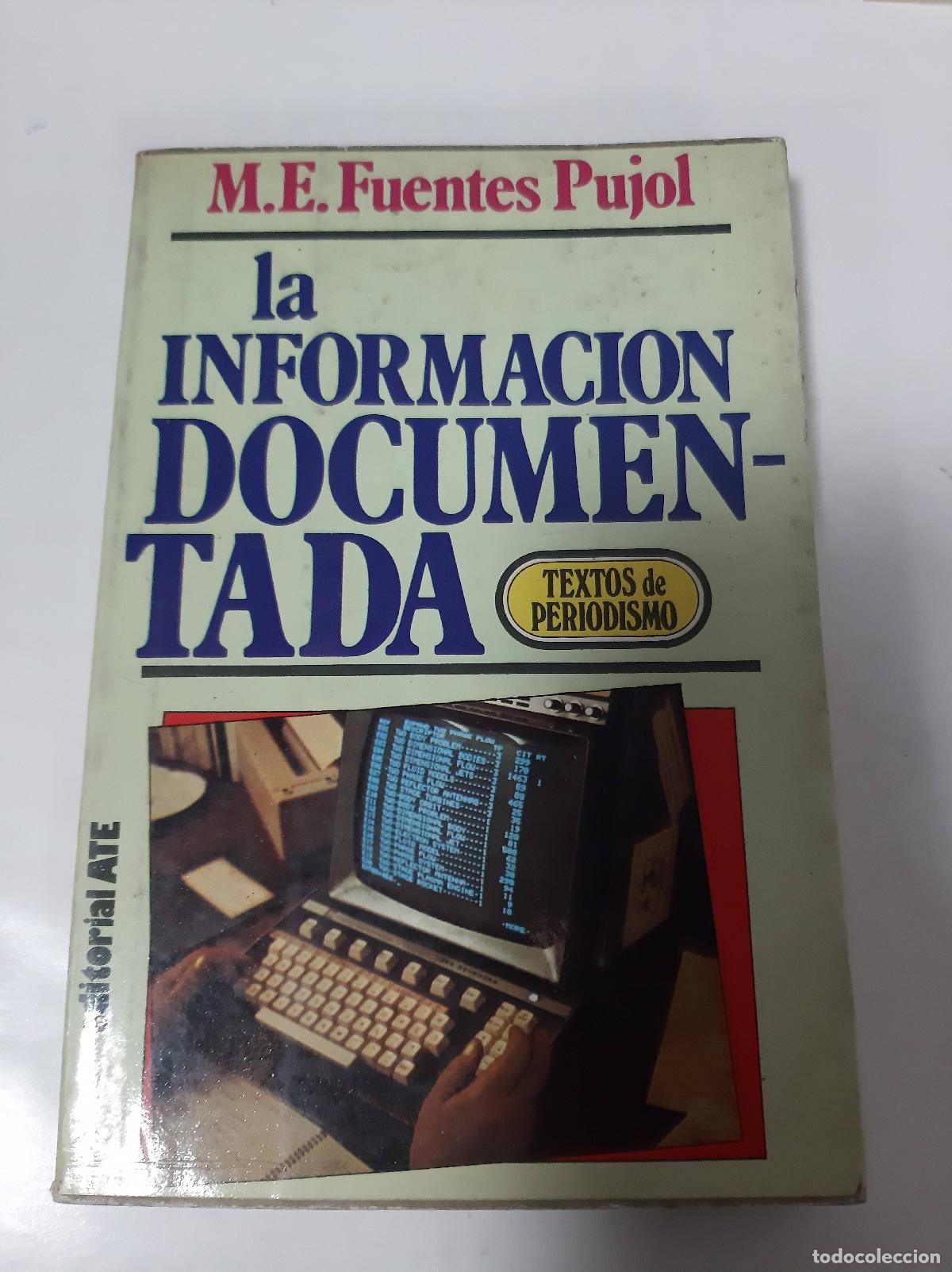 Libros: La Informacion Documentada - M.E. Fuentes Pujol - Foto 1
