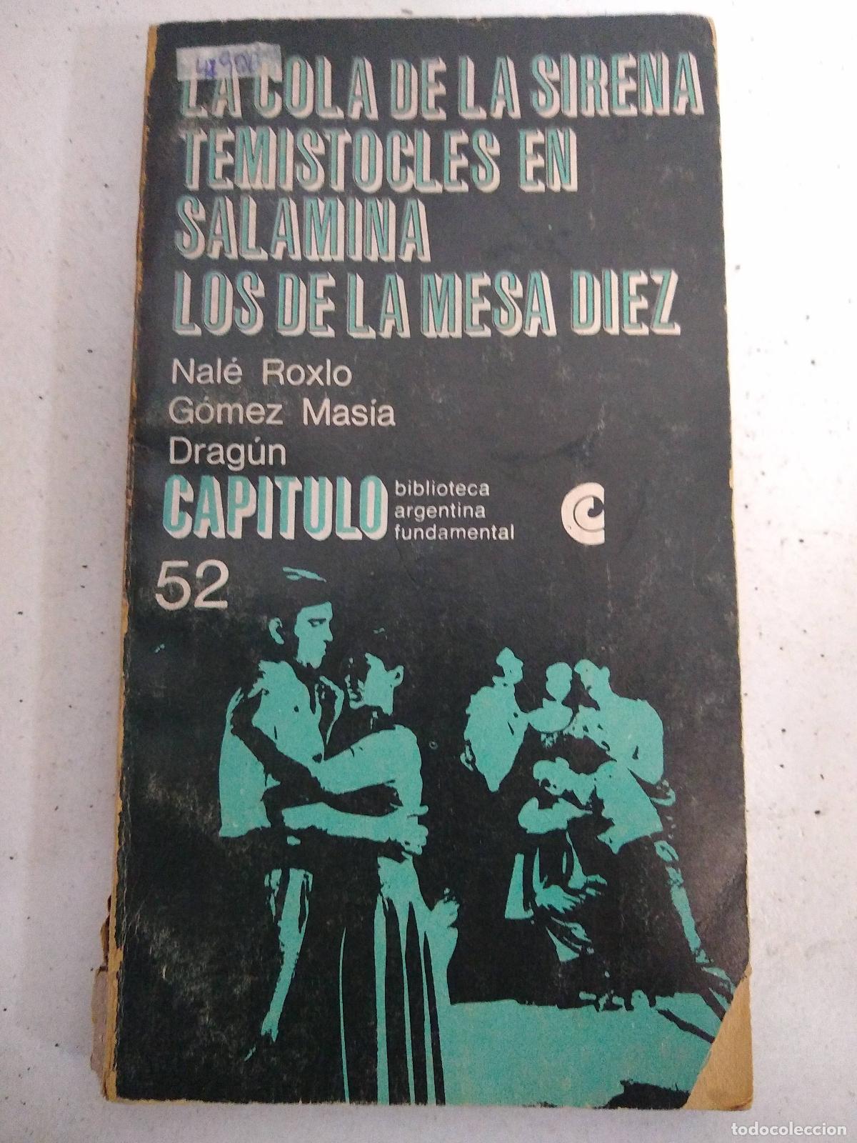 B&uuml;cher: La cola de la sirena, temistocles en salamina, los de la mesa diez - Roxlo, Masia, Dragun