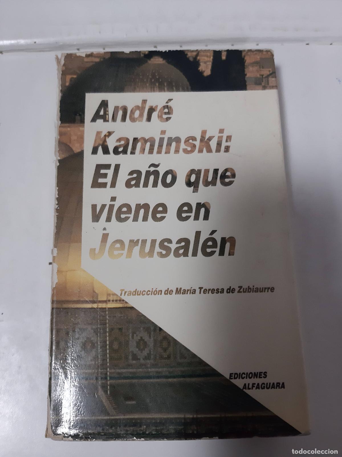 Libros: El A&ntilde;o Que Viene En Jerusal&eacute;n - Andr&eacute; Kaminski - Foto 1