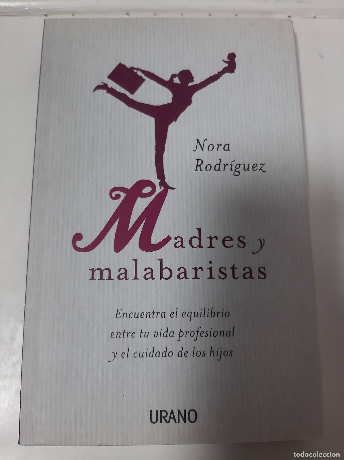 Libros: Madres Y Malabaristas - Nora Rodr&iacute;guez - Foto 1