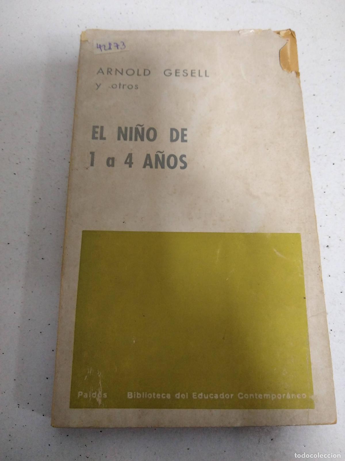 Libros: EL ni&ntilde;o de 1 a 4 a&ntilde;os - Arnold Gesel - Foto 1