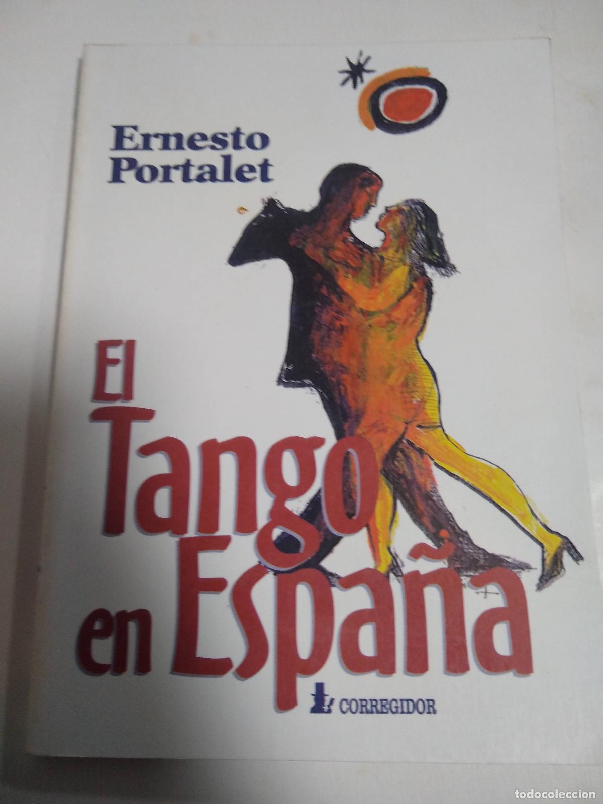Libros: El Tango En Espa&ntilde;a - Ernesto Portalet - Foto 1