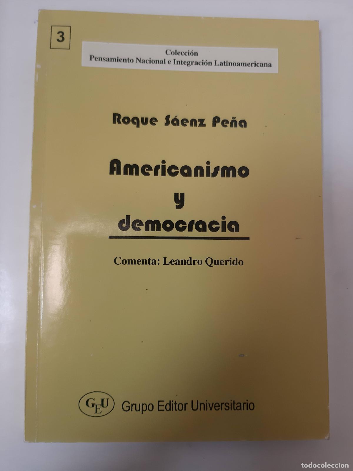 Libros: Americanismo Y Democracia 3 - Roque Saenz Pe&ntilde;a - Foto 1