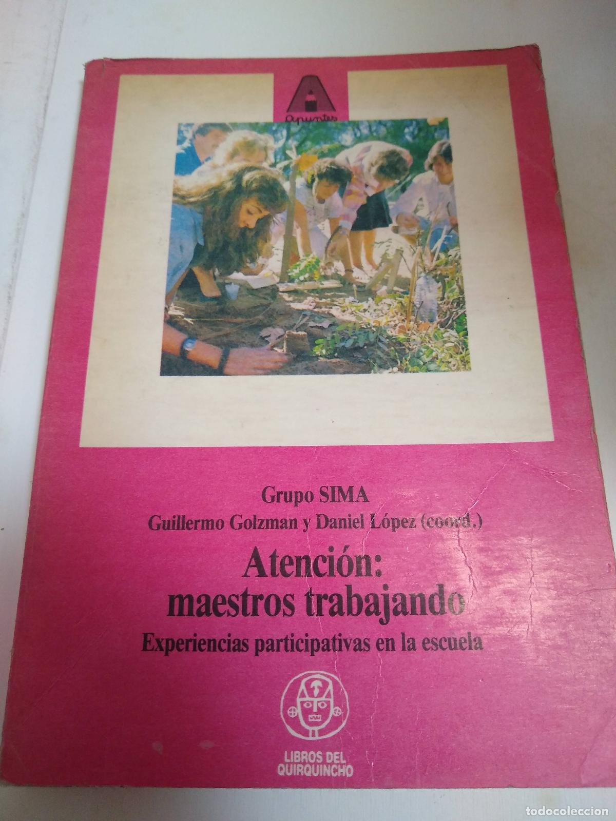 Libros: Atenci&oacute;n: Maestros Trabajando - Guillermo Golzman, Daniel Lopez - Foto 1