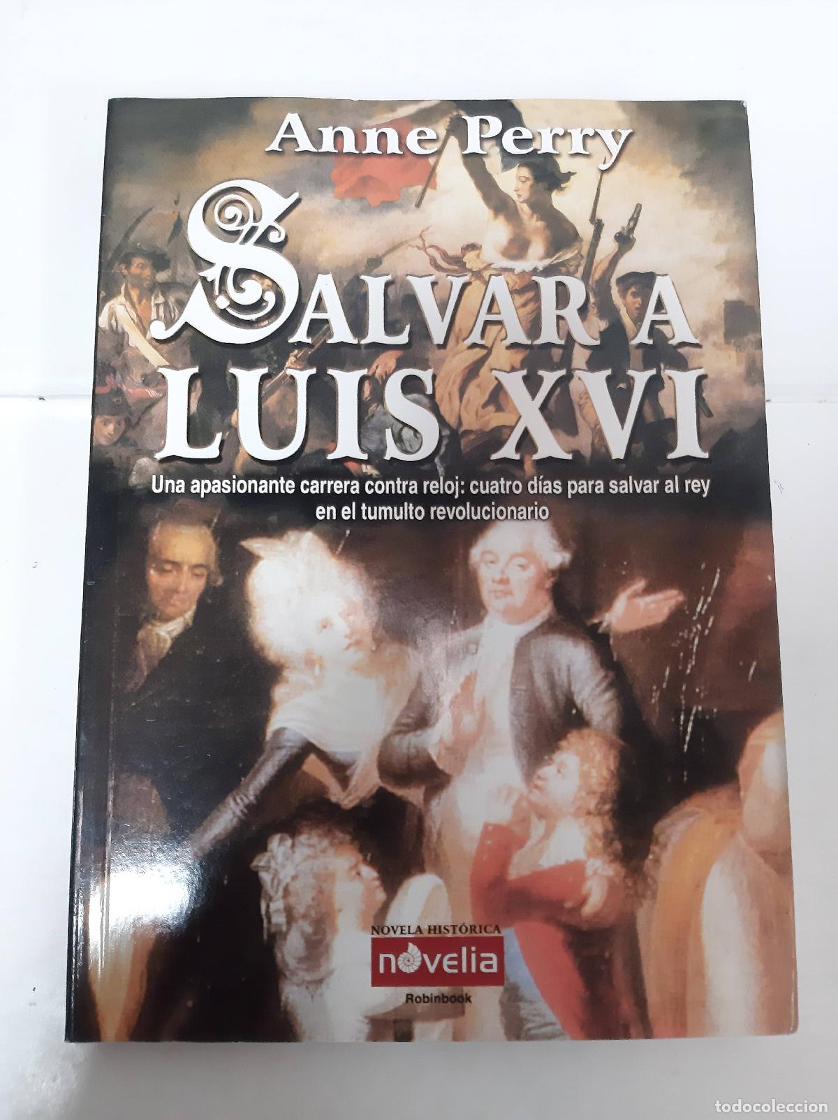 Libros: Salvar A Luis XVI - Anne Perry - Foto 1