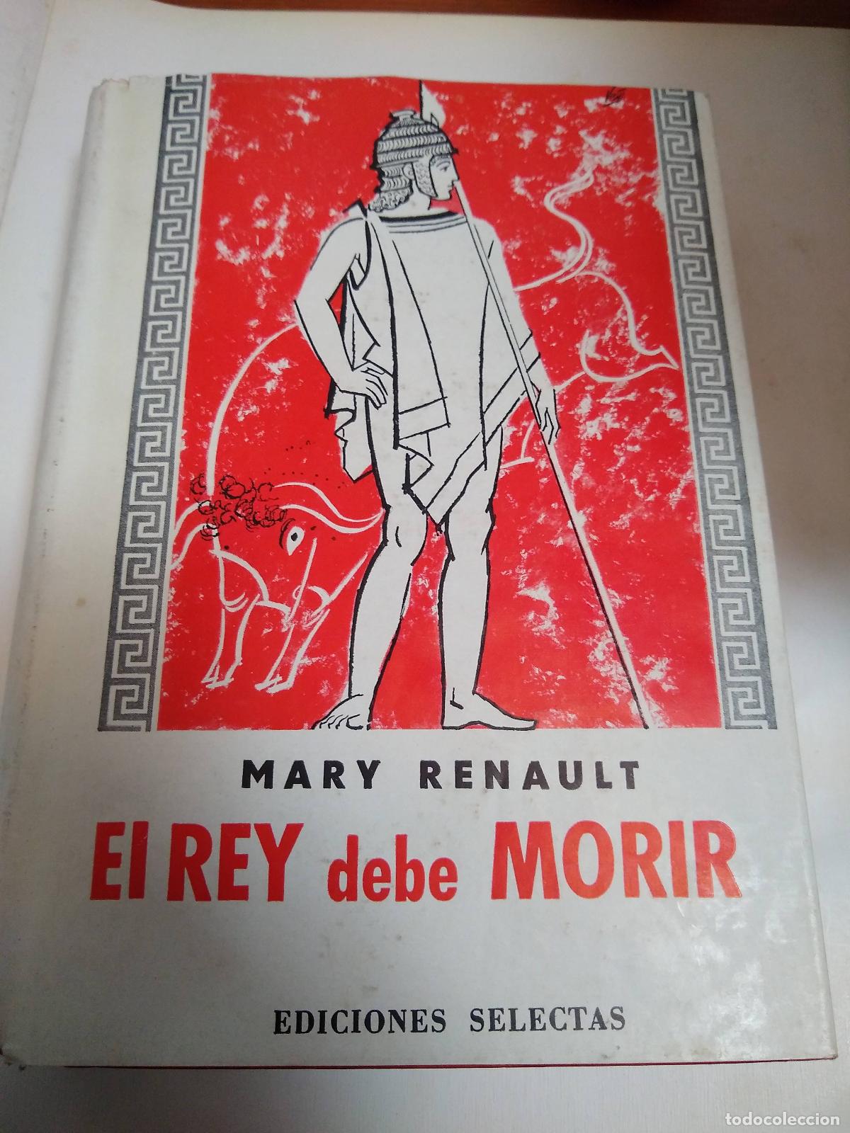 Libros: El Rey Debe Morir - Mary Renault - Foto 1