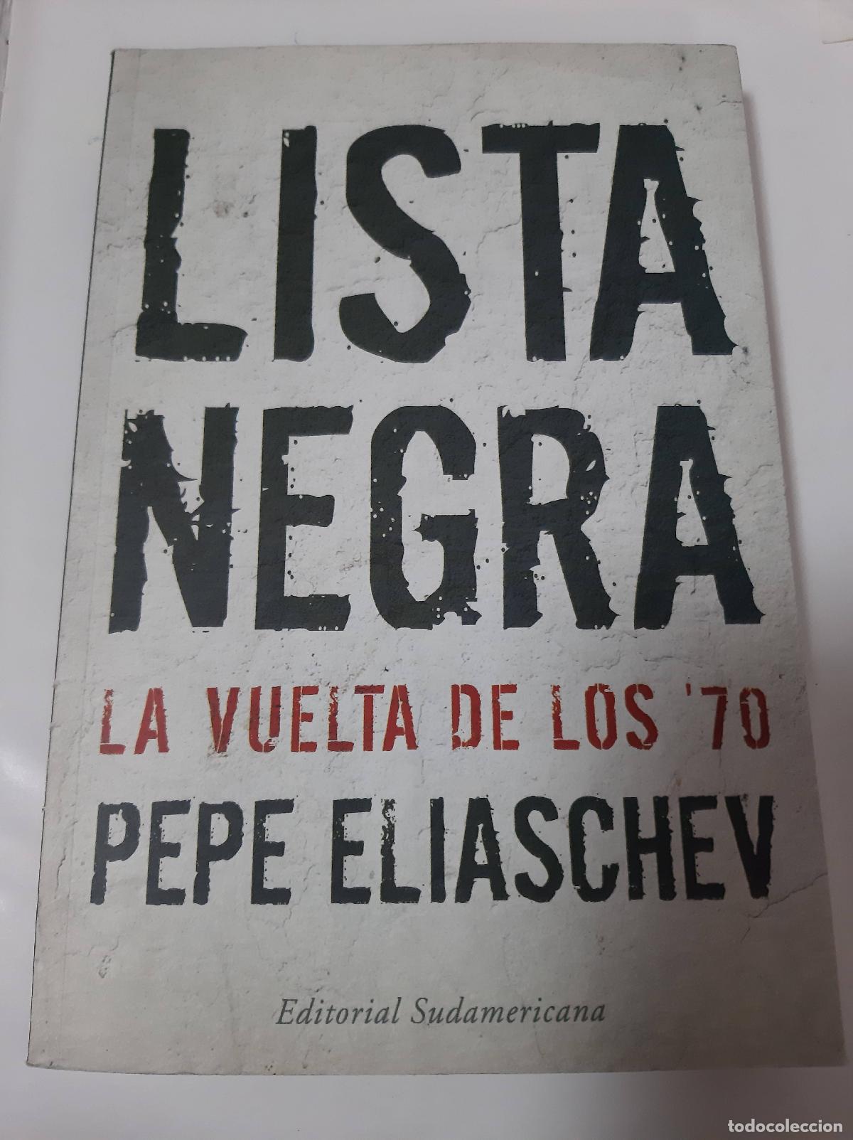 Libros: Lista Negra - Pepe Eliaschev - Foto 1
