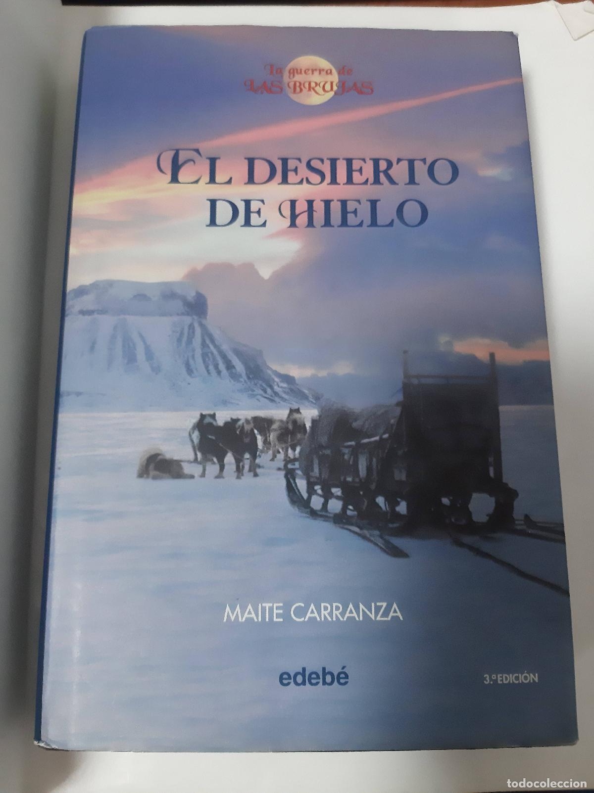 Libros: El Desierto De Hielo - Maite Carranza - Foto 1